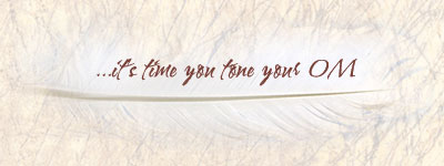 .... it's time you tone your OM